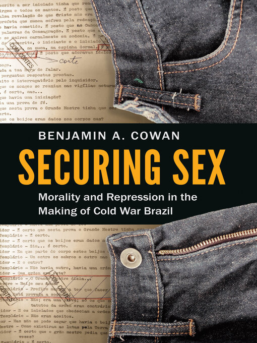 Title details for Securing Sex by Benjamin A. Cowan - Available